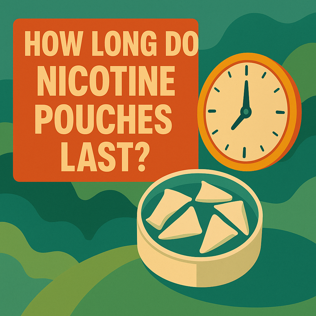 How Long Do Nicotine Pouches Last?
