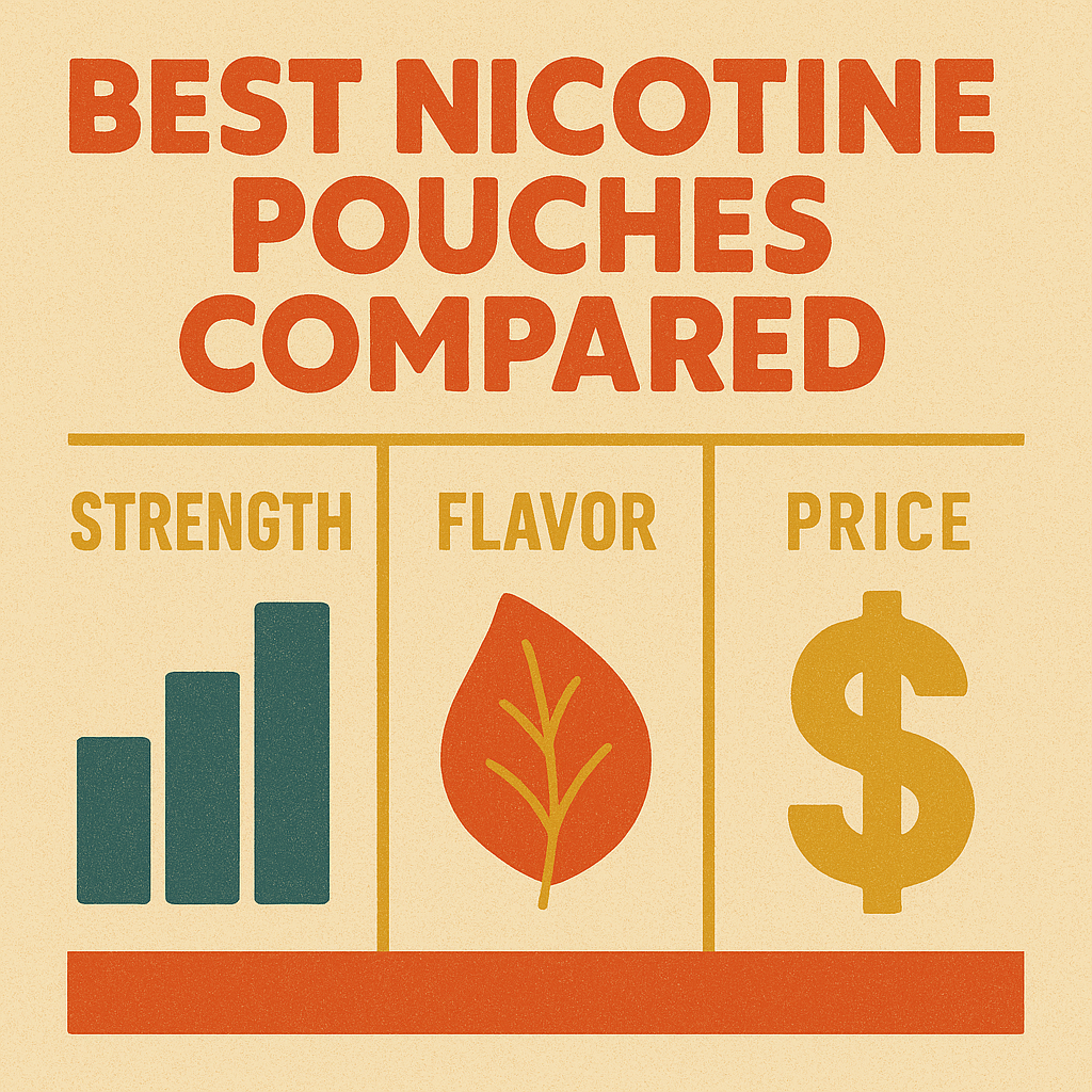 Best Nicotine Pouches Compared – Strength, Flavor & Price
